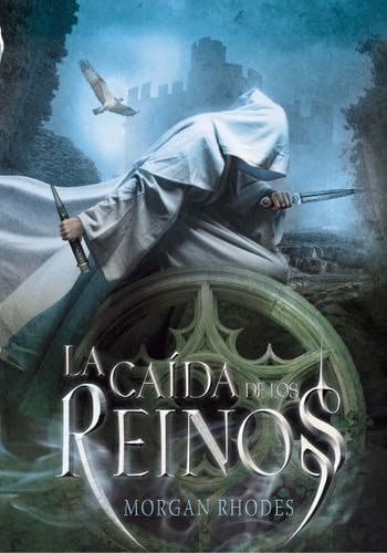 La caída de los reinos - Morgan Rhodes · 2013