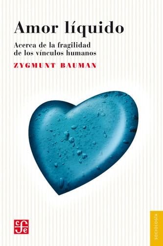 Amor líquido - Zygmunt Bauman, Mirta Rosenberg, Jaime Arrambide · 2012