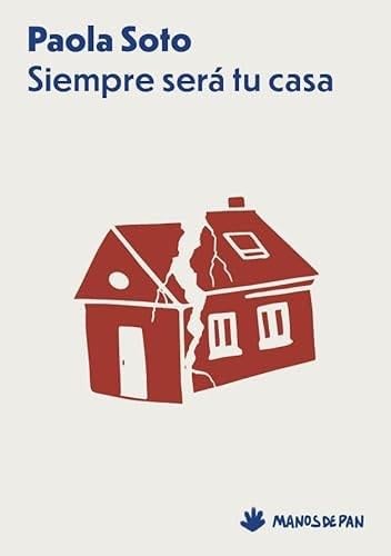 Siempre será tu casa - Paola Soto · 2025