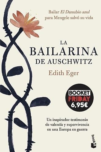 La bailarina de Auschwitz: Edición limitada a precio especial - Edith Eger · 2022