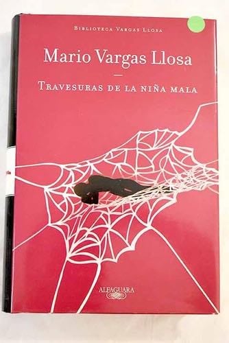 Travesuras de la niña mala - Mario Vargas Llosa · 2011