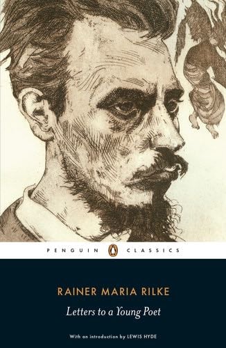 Letters to a Young Poet (Penguin Classics) - Rainer Maria Rilke · 2014