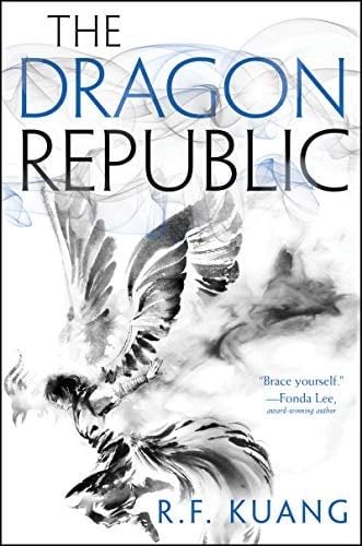The Dragon Republic (The Poppy War, 2) - R. F Kuang · 2019