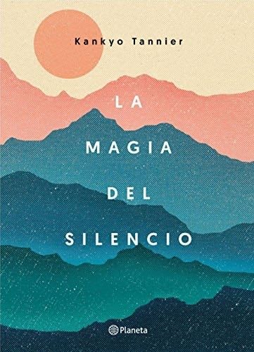 La magia del silencio - Kankyo Tannier · 2017