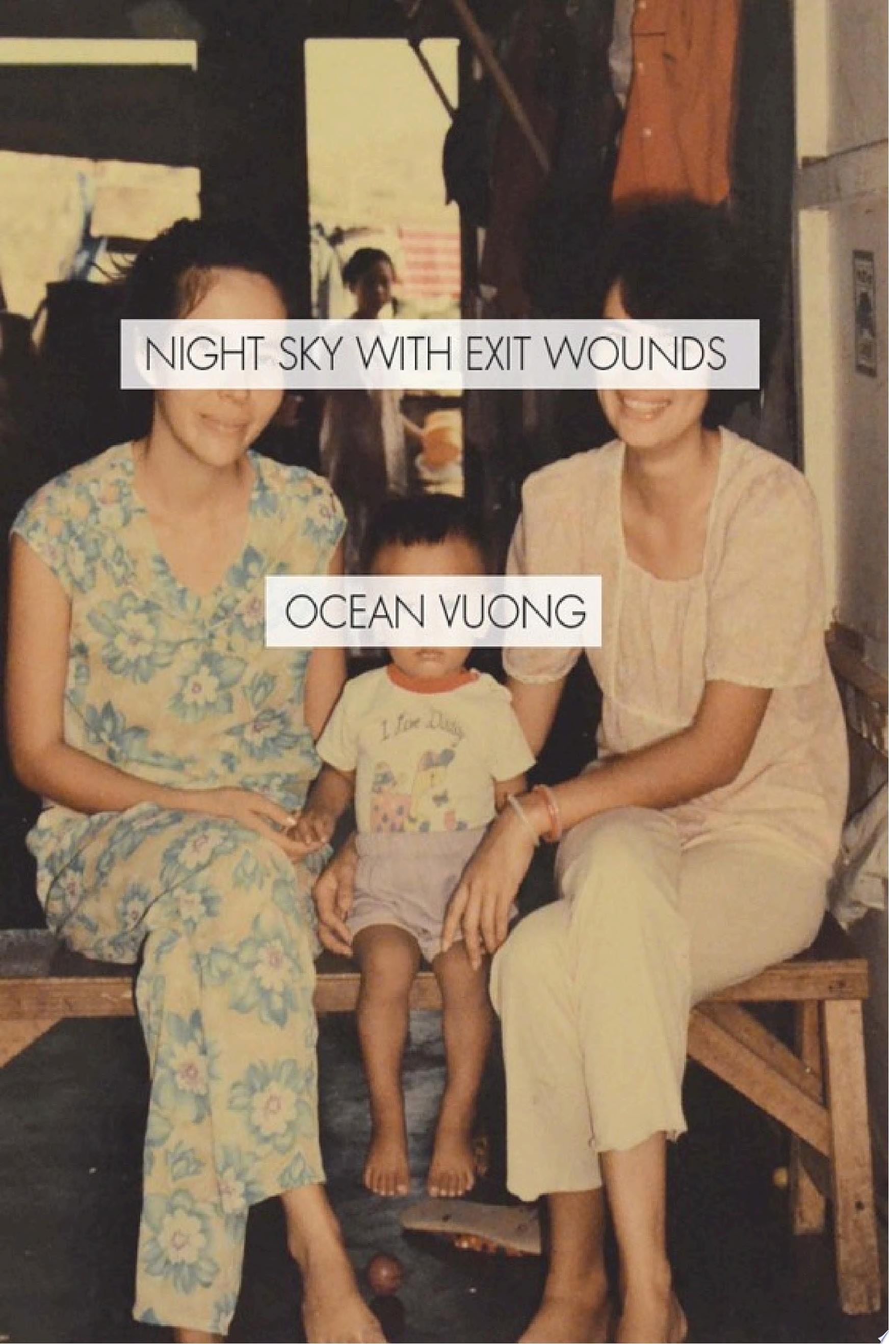 Night Sky with Exit Wounds - Ocean Vuong · 2016