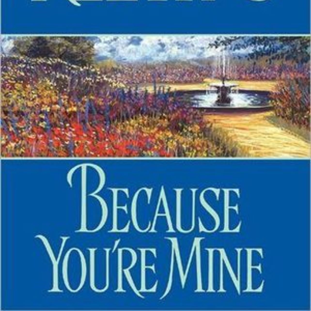 Because You're Mine (Capitol Theatre, 2) - Lisa Kleypas · 2005
