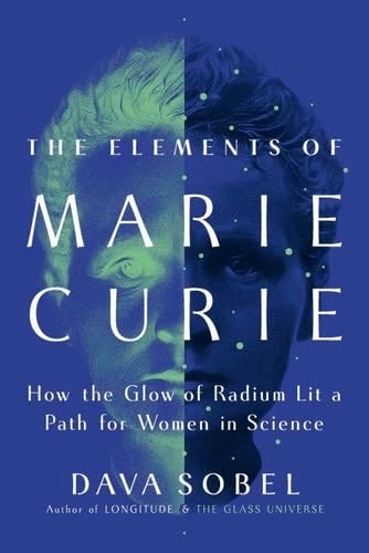 The Elements of Marie Curie - Dava Sobel Β· 2024