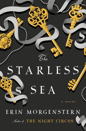 The Starless Sea: A Novel - Erin Morgenstern · 2019