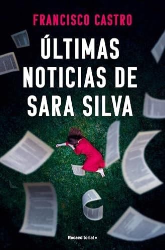 Últimas noticias de Sara Silva - Francisco Castro · 2024