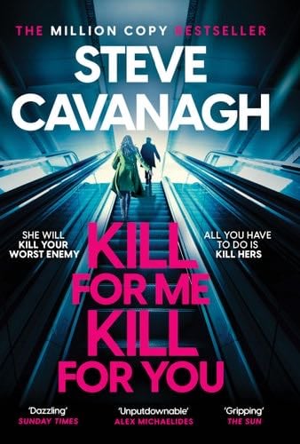 Kill For Me Kill For You - Steve Cavanagh · 2024