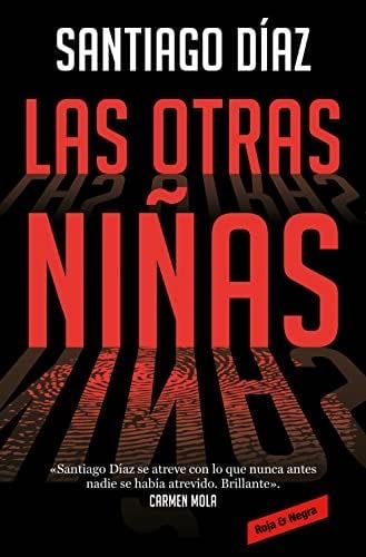 Las otras niñas (Indira Ramos 2) (Spanish Edition) - Santiago Díaz · 2022