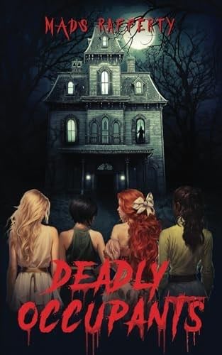 Deadly Occupants - Mads Rafferty · 2024