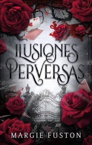 Ilusiones perversas - Margie Fuston · 2024