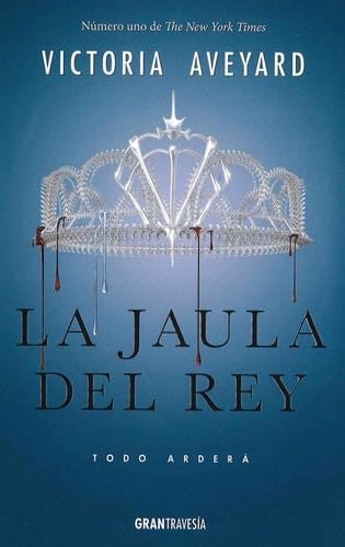 La jaula del rey - Victoria Aveyard · 2017