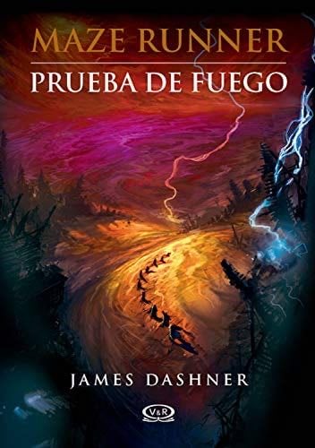 Prueba de fuego (Maze Runner nº 2) (Spanish Edition) - James Dashner · 2015