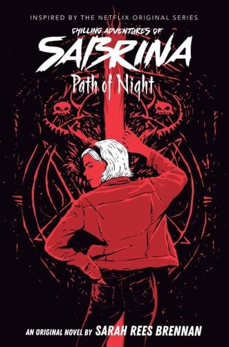 Chilling Adventu Sabrina 3 Path Of Night - Sarah Rees Brennan · 2020