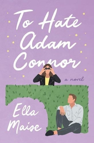 To Hate Adam Connor - Ella Maise · 2016