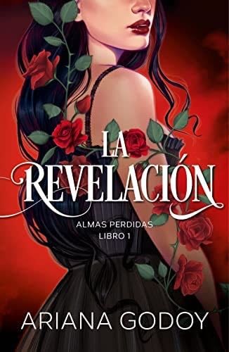 La revelación (Almas perdidas 1) - Ariana Godoy · 2023