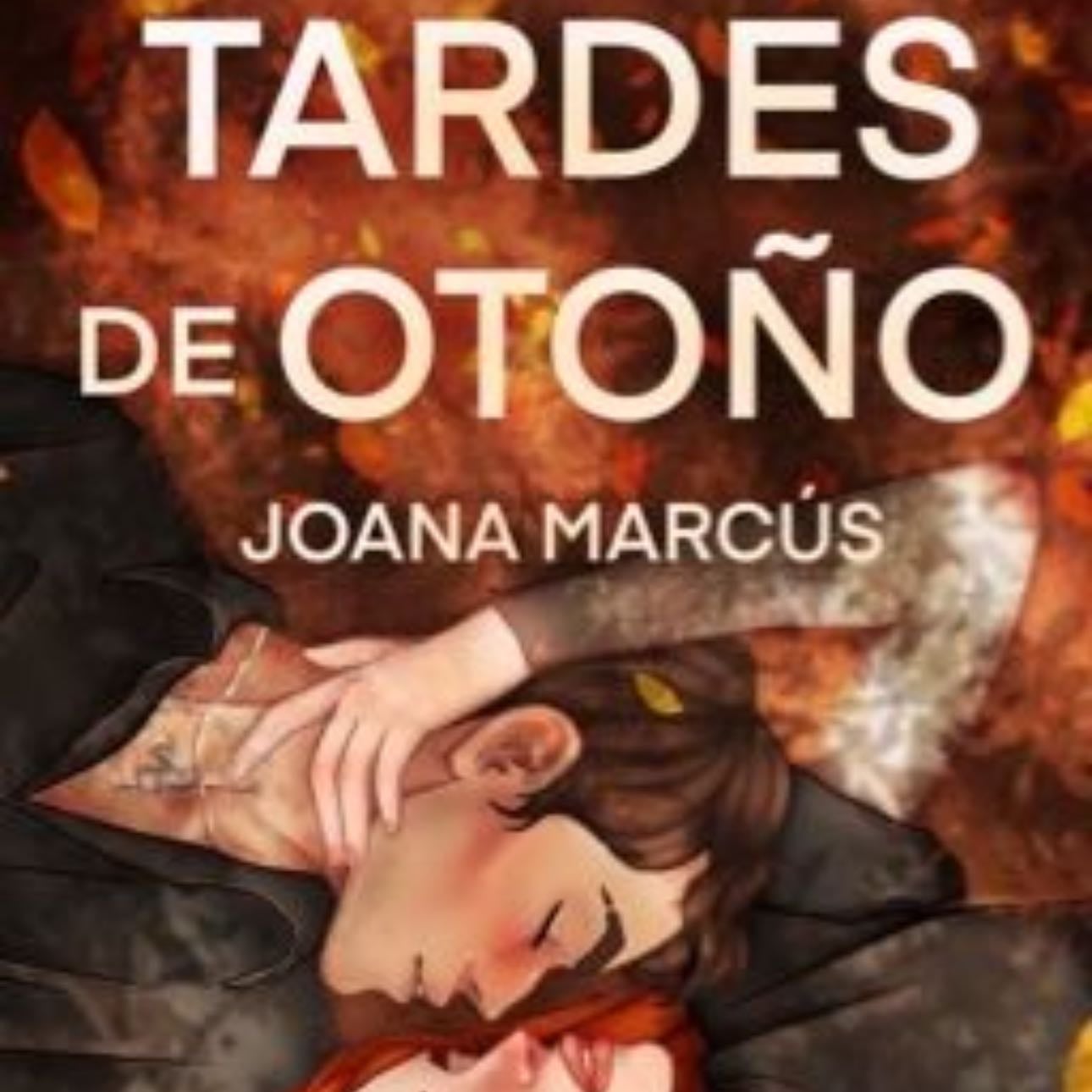 Tardes De Otoño - Joana Marcus