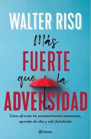 Más fuerte que la adversidad - RISO WALTER · 2020