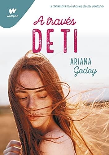 A través de ti (Trilogía Hermanos Hidalgo 2) (Spanish Edition) - Ariana Godoy · 2021