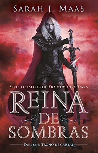 Reina de sombras (Trono de Cristal 4) (Spanish Edition) - Sarah J. Maas · 2017