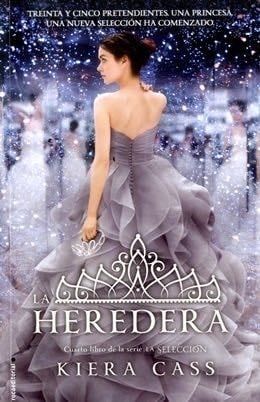 LA HEREDERA - Kiera Cass · 2013