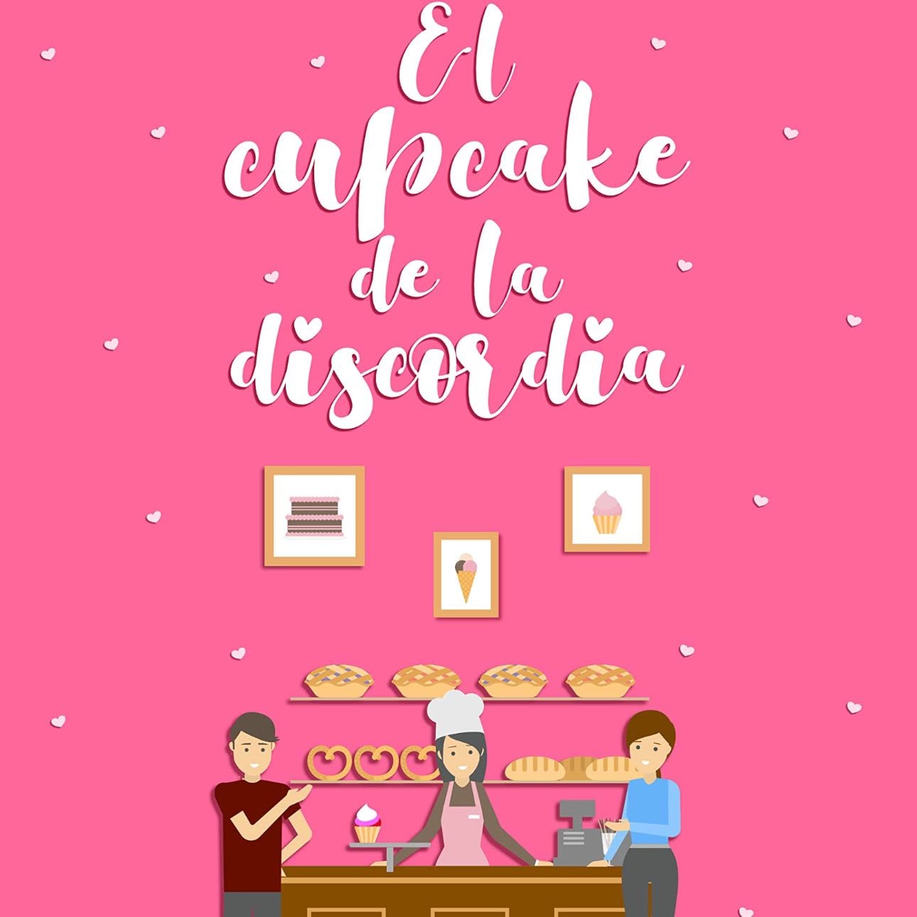 El cupcake de la discordia - Stefanía Gil
