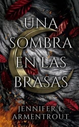Una sombra en las brasas - JENNIFER ARMENTROUT · 2022