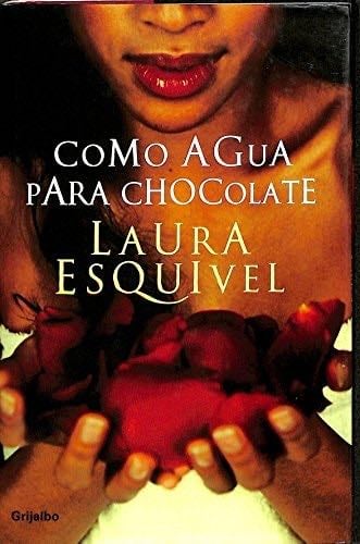 Como agua para chocolate - Laura Esquivel · 2004