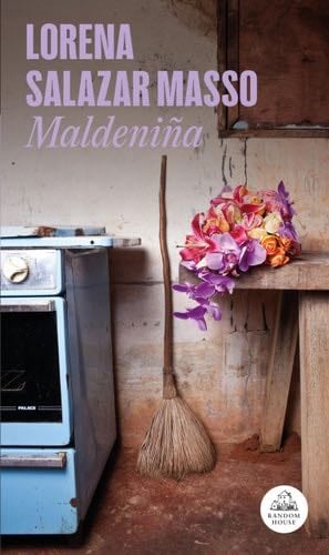 Maldeniña (Spanish Edition) - LORENA SALAZAR MASSO · 2024