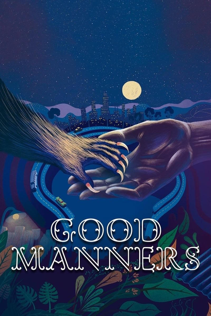 Good Manners - Juliana Rojas · 2017