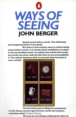 Ways of Seeing: Based on the BBC Television Series (Penguin Books for Art) - John Berger · 1990