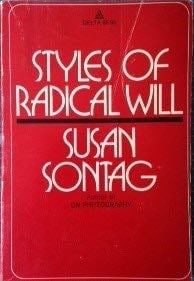 Styles of Radical Will - Susan Sontag · 1978