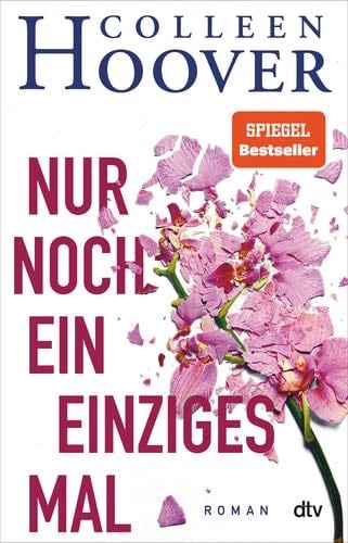 Nur noch ein einziges Mal: Roman - Colleen Hoover · 2017