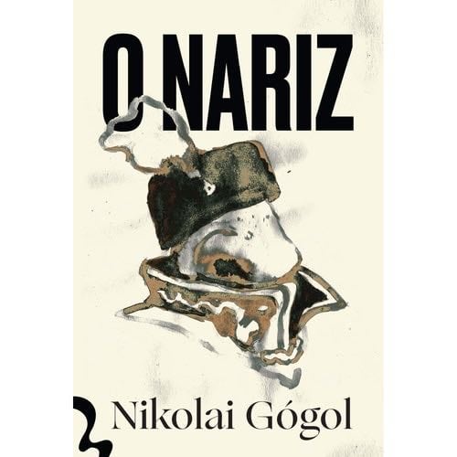 O Nariz - Nikolai Vasilievich Gogol · 2021