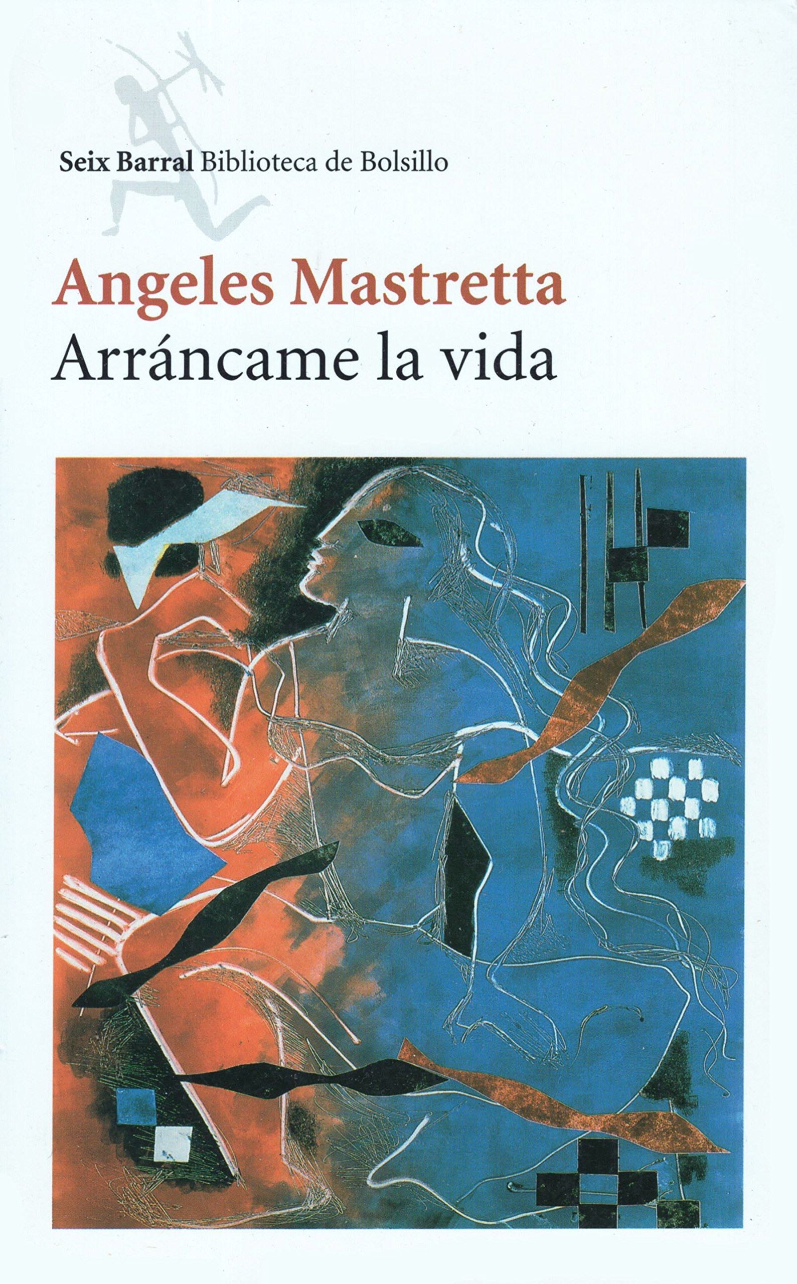 Arrancame la Vida - Angeles Mastretta · 1893
