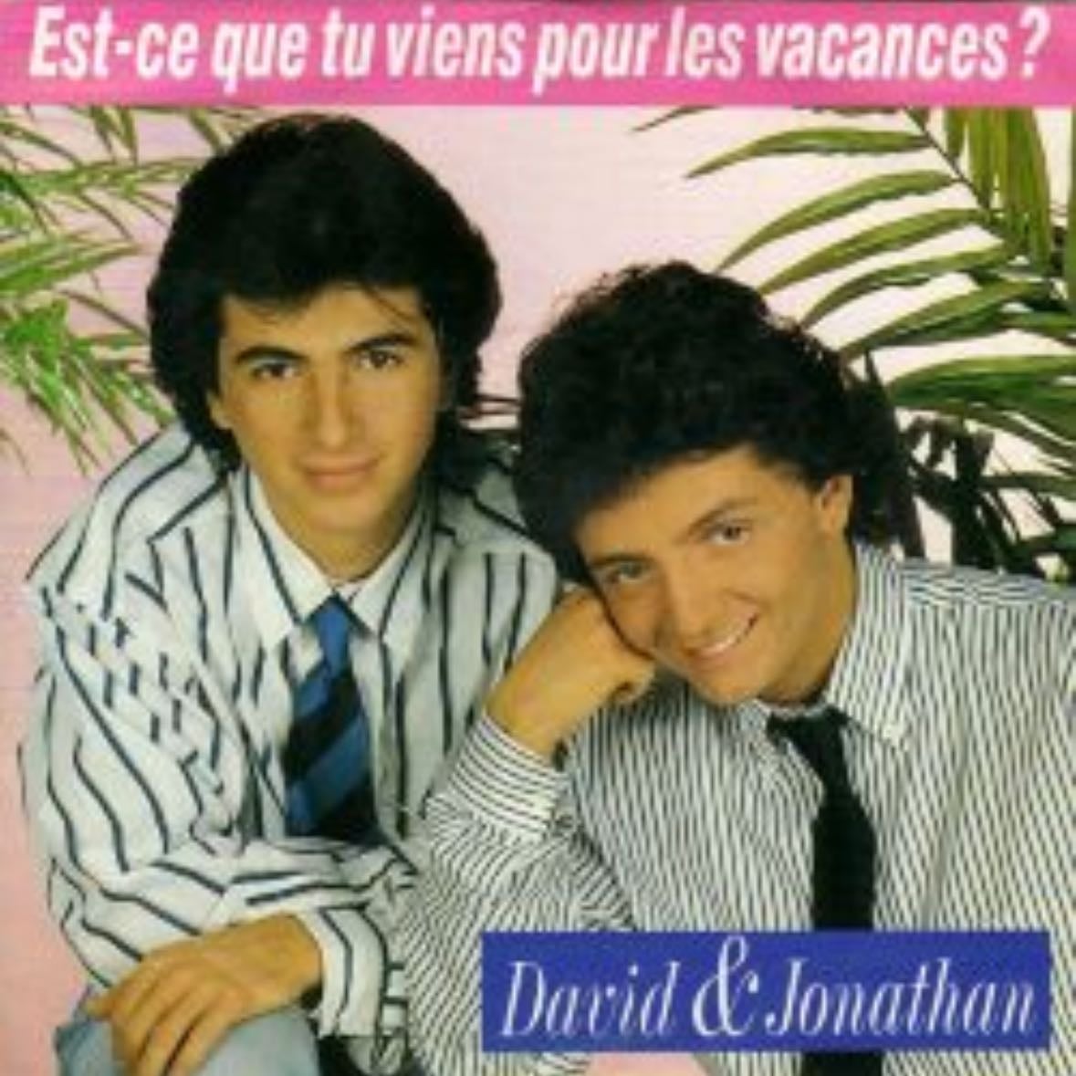 Est-ce que tu viens pour les vacances ?david et jonathan - Playlist