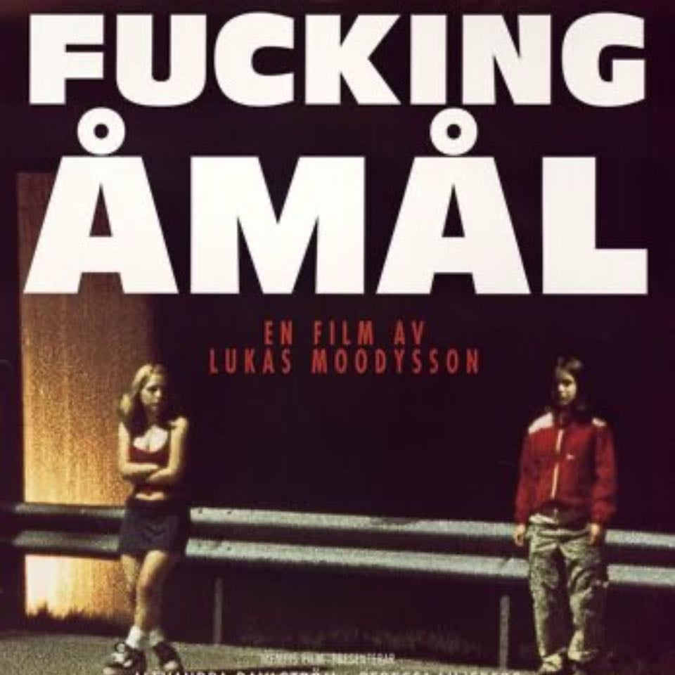 Fucking Åmål - Lukas Moodysson · 1998
