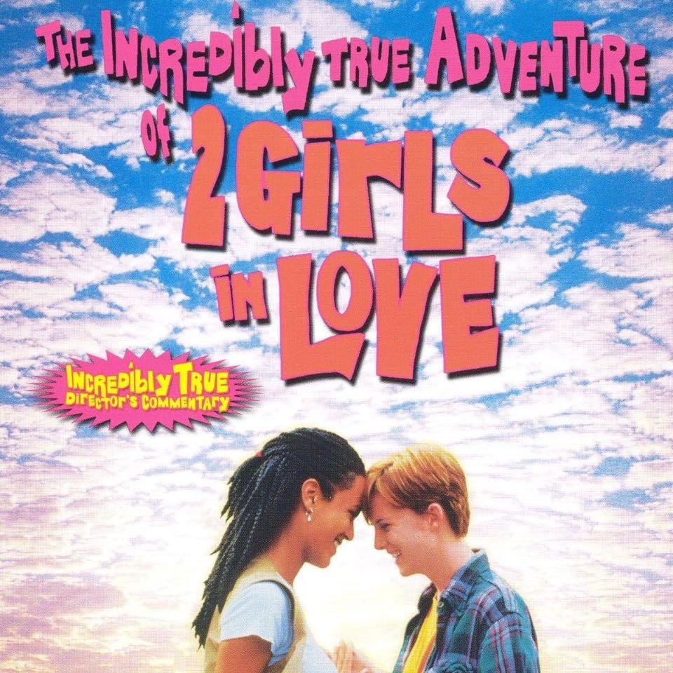 The Incredibly True Adventure of Two Girls in Love - Maria Maggenti · 1995