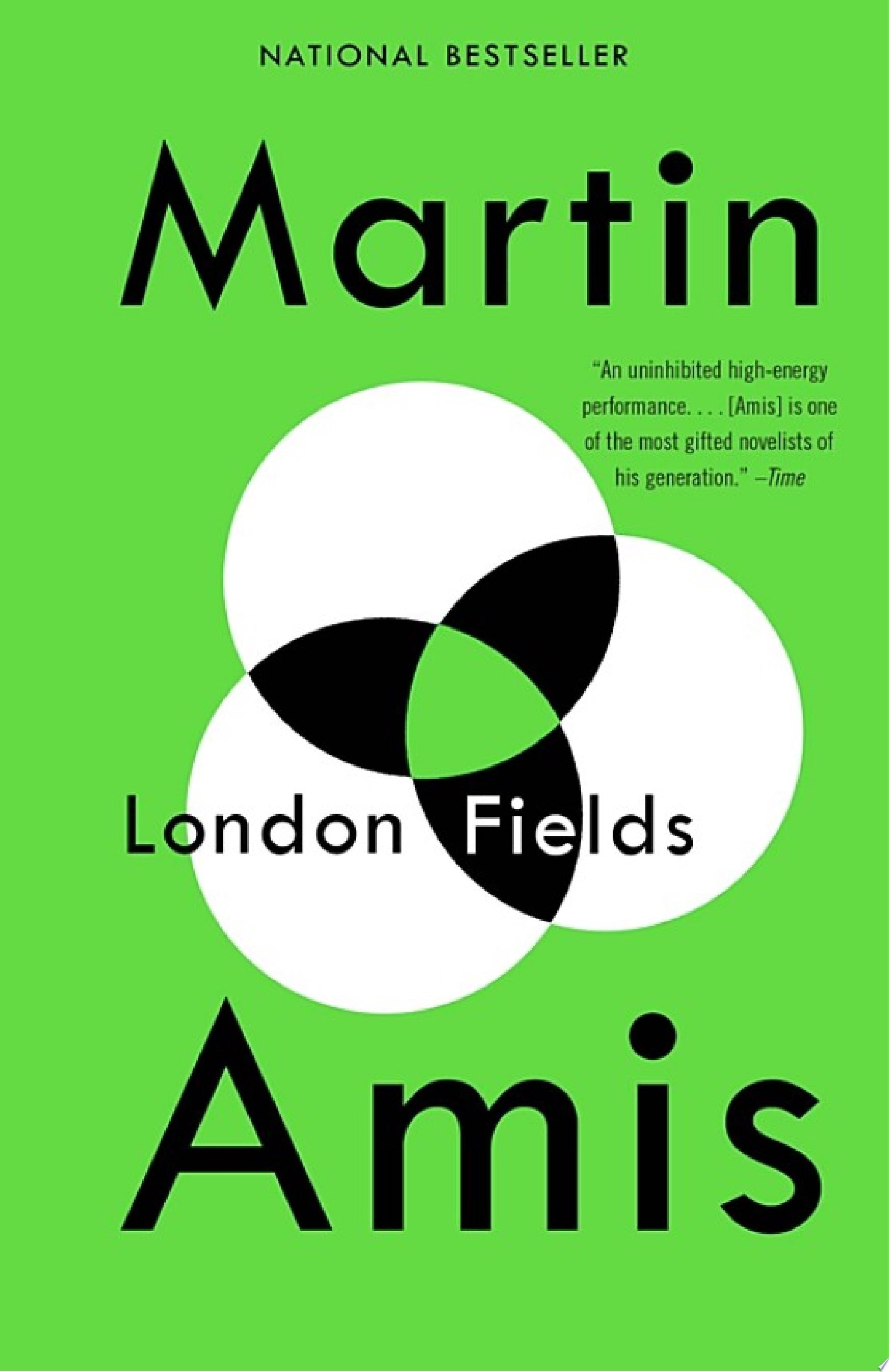 London Fields - Martin Amis · 2010