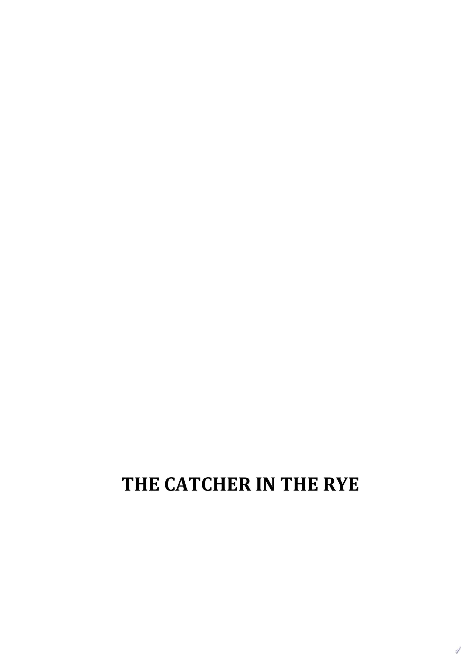 The Catcher in the Rye - J. D. Salinger · 2024