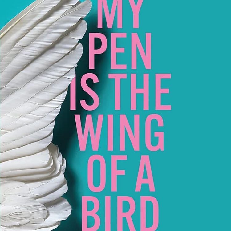 âMy Pen is the Wing of a Bird: New Fiction by Afghan Womenâ (2022) - Quercus Publishing