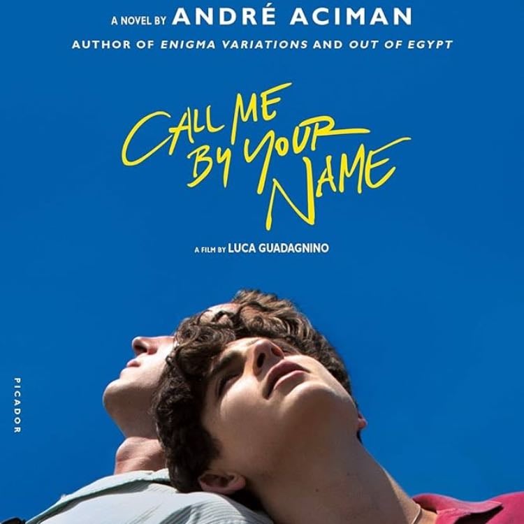 âCall Me by Your Nameâ (2007) - AndrĂ© Aciman