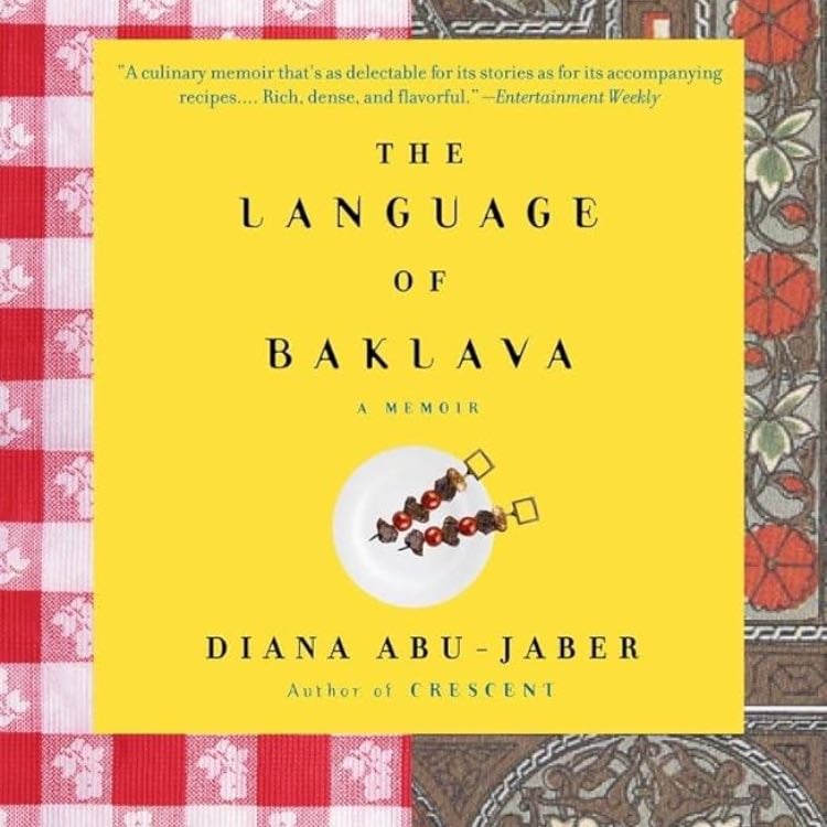 âThe language of Baklava: a Memoirâ (2005) - Diana Abu-Jaber