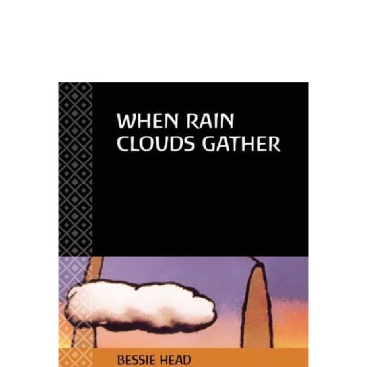 âWhen rain clouds gatherâ (1969) - Bessie Head