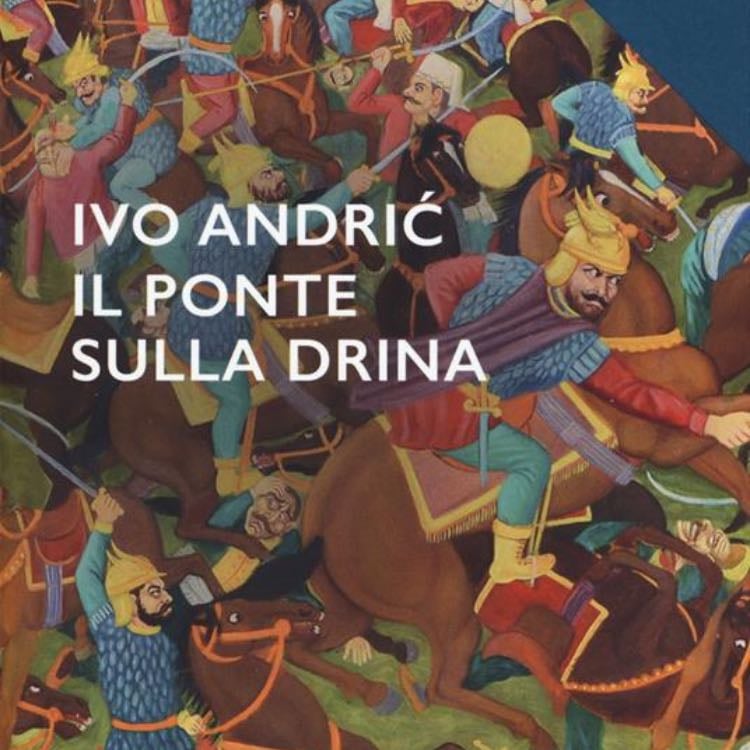 âIl ponte sulla Drinaâ (1945) - Ivo AndriÄ
