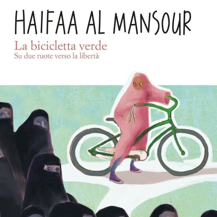 âLa bicicletta verde. Su due ruote verso la libertĂ â (2015) - Haifaa al Mansour