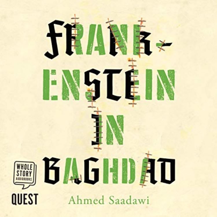 âFrankenstein in Baghdadâ (2013) - Ahmed Saadawi