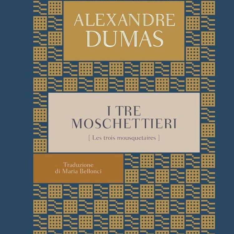 âI tre Moschettieriâ (1844) - Alexandre Dumas
